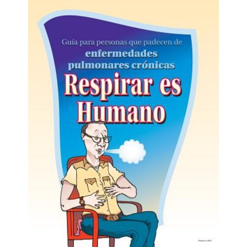 To Air Is Human: A Guide for People with Chronic Lung Disease Paperback, Createspace Independent Publishing Platform