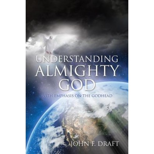 Understanding Almighty God Paperback, Xulon Press