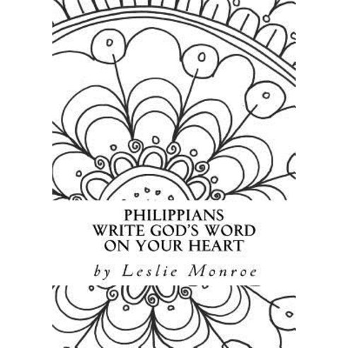 Philippians Write God''s Word on Your Heart Paperback, Createspace Independent Publishing Platform