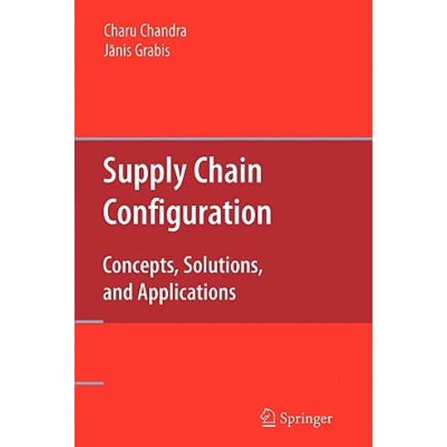 Supply Chain Configuration: Concepts Solutions and Applications Paperback, Springer