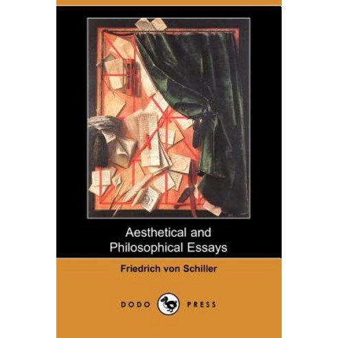 Aesthetical and Philosophical Essays (Dodo Press) Paperback, Dodo Press