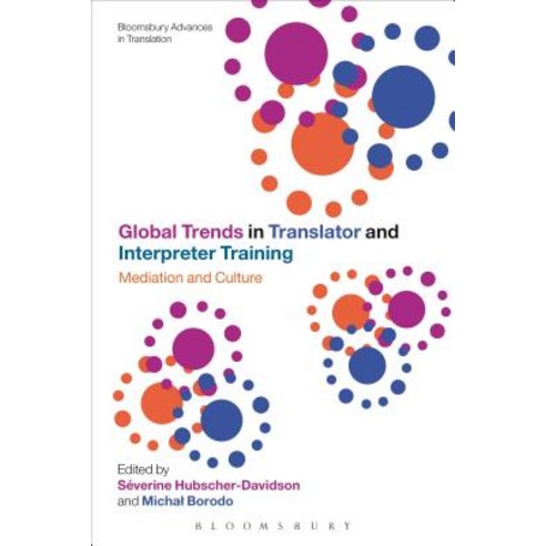 Global Trends in Translator and Interpreter Training: Mediation and Culture Paperback, Bloomsbury Publishing PLC