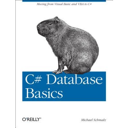 C# Database Basics: Moving from Visual Basic and VBA to C# Paperback, O''Reilly Media