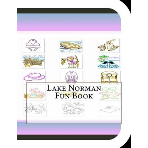 Lake Norman Fun Book: A Fun and Educational Book about Lake Norman Paperback, Createspace Independent Publishing Platform