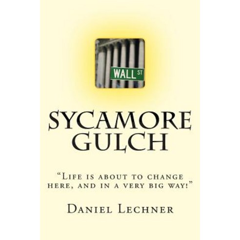 Sycamore Gulch Paperback, Createspace Independent Publishing Platform