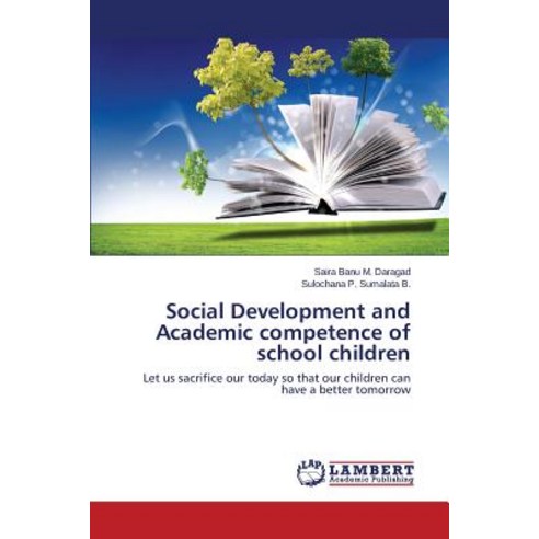Social Development and Academic Competence of School Children Paperback, LAP Lambert Academic Publishing