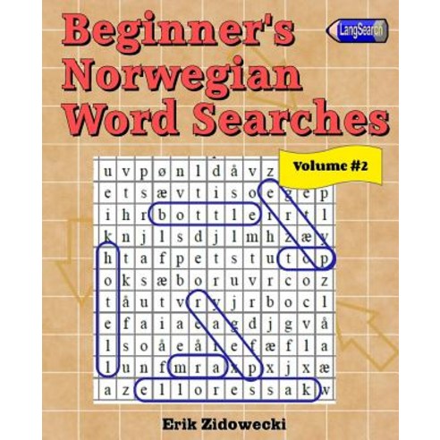 Beginner''s Norwegian Word Searches - Volume 2 Paperback, Createspace Independent Publishing Platform