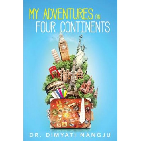 My Adventures on Four Continents Paperback, Createspace Independent Publishing Platform