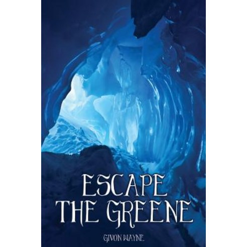 Escape the Greene - Sequel to Beyond the Greene Paperback, Lulu.com
