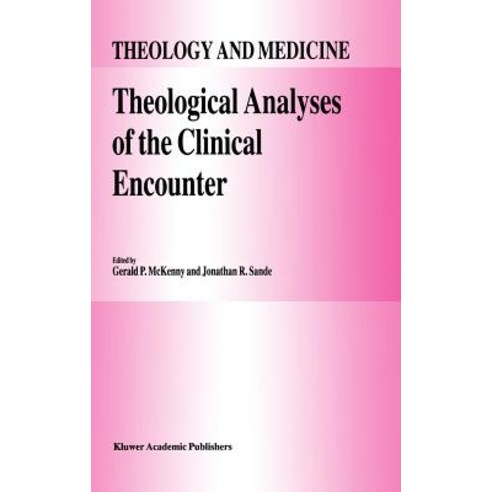 Theological Analyses of the Clinical Encounter Hardcover, Springer