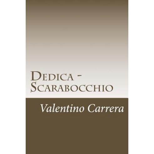 Dedica - Scarabocchio Paperback, Createspace Independent Publishing Platform