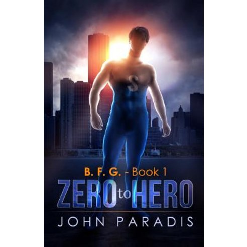 Zero to Hero: B.F.G Paperback, Createspace Independent Publishing Platform