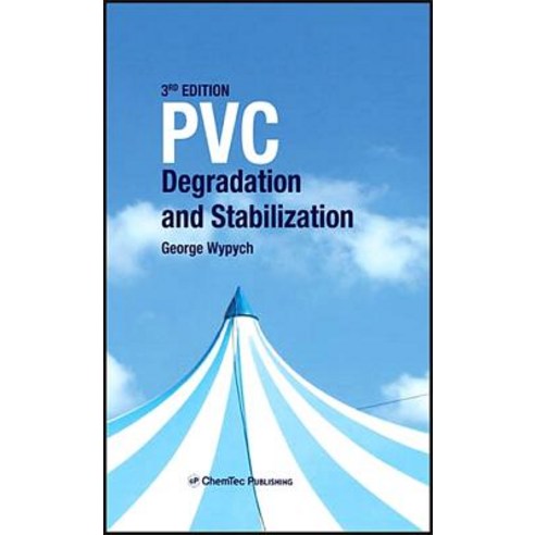 PVC Degradation and Stabilization Hardcover, Chemtec Publishing