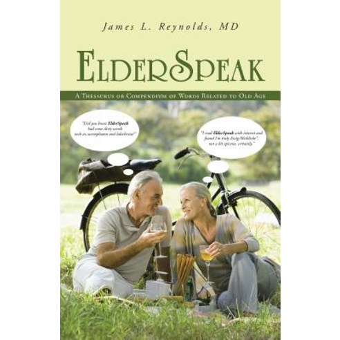 Elderspeak: A Thesaurus or Compendium of Words Related to Old Age Paperback, iUniverse