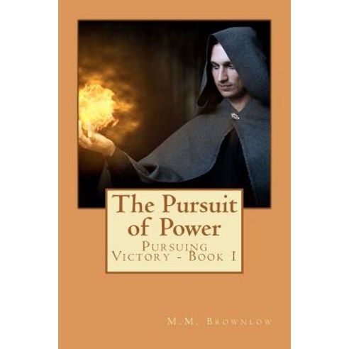 Pursuit of Power: Pursuing Victory Book 1 Paperback, Createspace