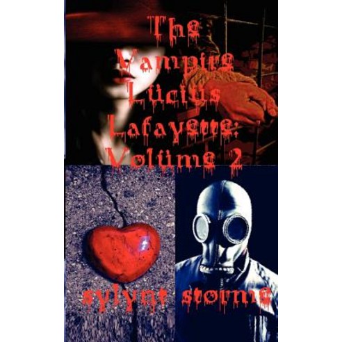 The Vampire Lucius Lafayette: Volume 2: Collected Stories Paperback, Lemon Tree Publishing