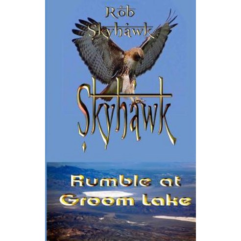 Rumble at Groom Lake: Skyhawk Paperback, Createspace Independent Publishing Platform