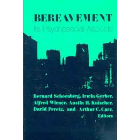 Bereavement: Its Psychosocial Aspects Hardcover, Columbia University Press