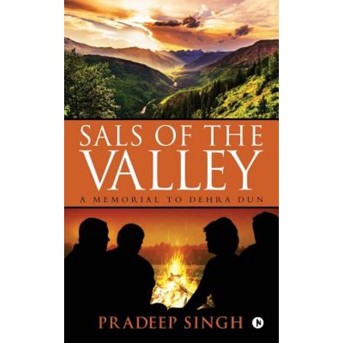 Sals of the Valley: A Memorial to Dehra Dun Paperback, Notion Press, Inc.
