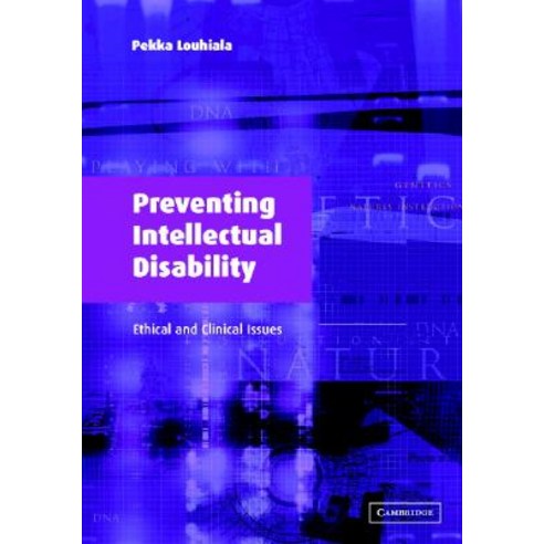 Preventing Intellectual Disability: Ethical and Clinical Issues Hardcover, Cambridge University Press