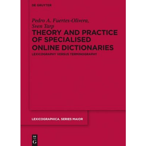 Theory and Practice of Specialised Online Dictionaries: Lexicography Versus Terminography Hardcover, Walter de Gruyter