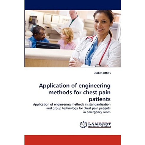Application of Engineering Methods for Chest Pain Patients Paperback, LAP Lambert Academic Publishing