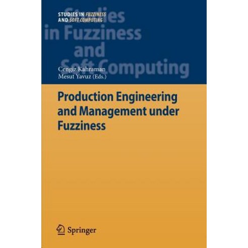 Production Engineering and Management Under Fuzziness Paperback, Springer