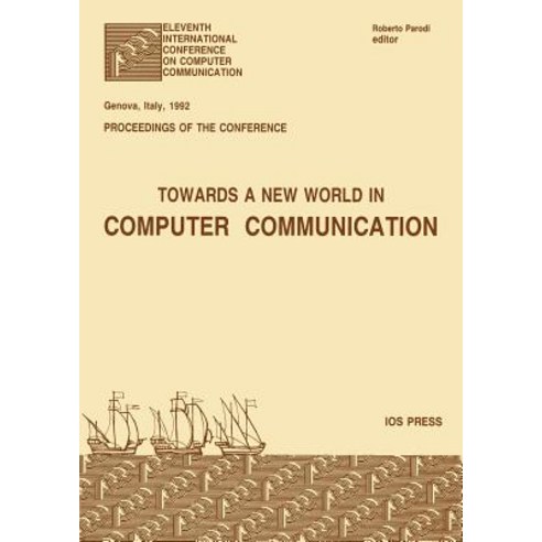 Towards a New World in Computer Communication Paperback, IOS Press