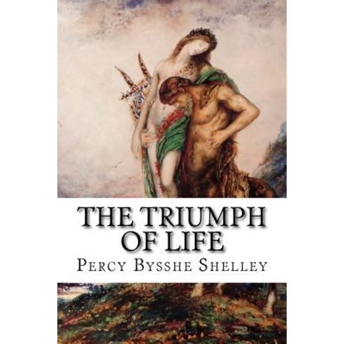 The Triumph of Life Paperback, Createspace Independent Publishing ...