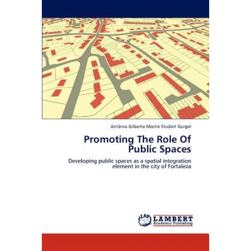 Promoting the Role of Public Spaces Paperback, LAP Lambert Academic Publishing