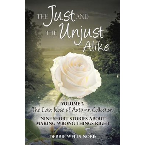 The Just and the Unjust Alike Paperback, Xulon Press