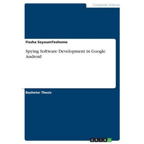 Spying Software Development in Google Android Paperback, Grin Publishing