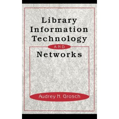 Library Information Technology and Networks Hardcover, CRC Press