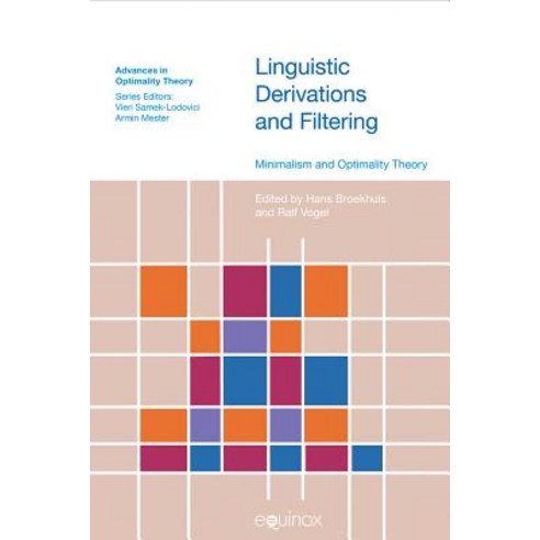 Linguistic Derivations and Filtering: Minimalism and Optimality Theory Hardcover, Equinox Publishing (Indonesia)
