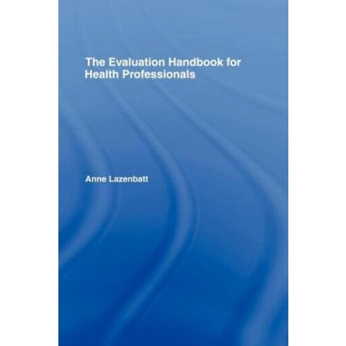 The Evaluation Handbook for Health Professionals Hardcover, Routledge