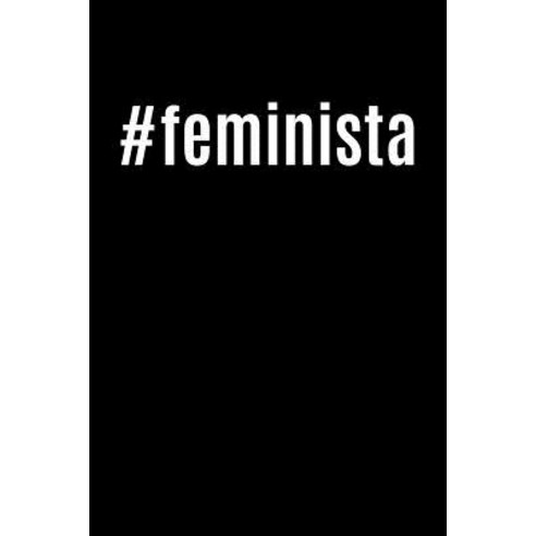#Feminista: Agenda Con Etiquetas Geniales Diario Agenda Para Hombres y Mujeres Paperback, Createspace Independent Publishing Platform