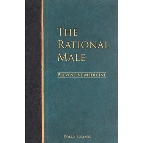 The Rational Male - Preventive Medicine Paperback, Createspace Independent Publishing Platform