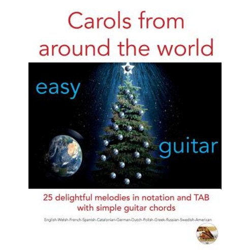 Carols from Around the World: Easy Guitar Paperback, Createspace Independent Publishing Platform