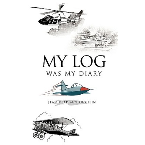 My Log Was My Diary Paperback, Authorhouse