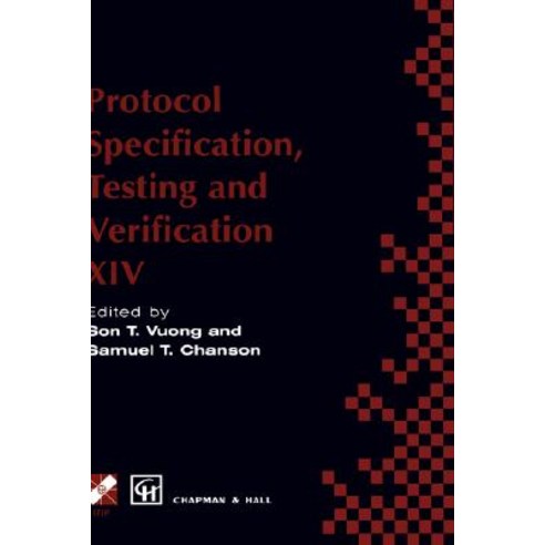 Protocol Specification Testing and Verification XIV Hardcover, Springer