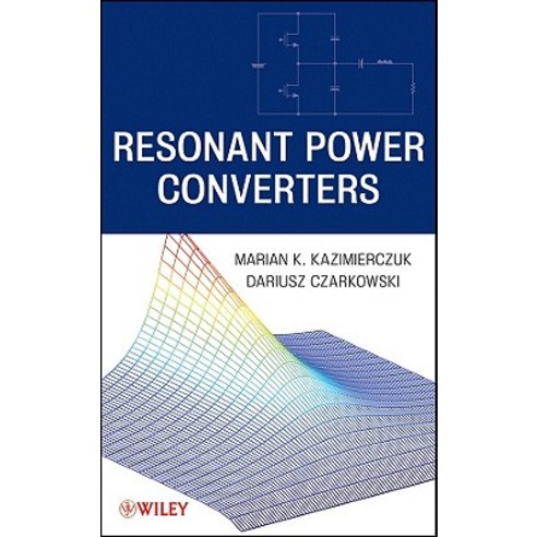 Resonant Power Converters 2/E, Wiley