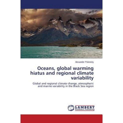 Oceans Global Warming Hiatus and Regional Climate Variability Paperback, LAP Lambert Academic Publishing