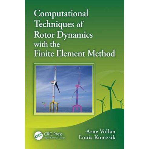 Computational Techniques of Rotor Dynamics with the Finite Element Method Hardcover, CRC Press