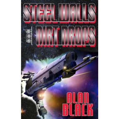 Steel Walls and Dirt Drops Paperback, Createspace Independent Publishing Platform