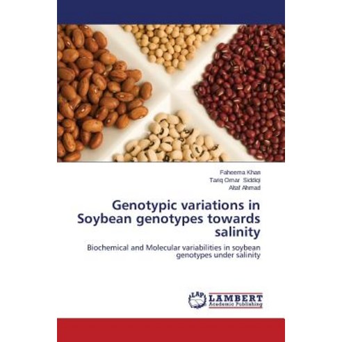 Genotypic Variations in Soybean Genotypes Towards Salinity Paperback, LAP Lambert Academic Publishing