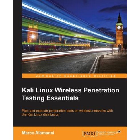 Kali Linux Wireless Penetration Testing Essentials, Packt Publishing