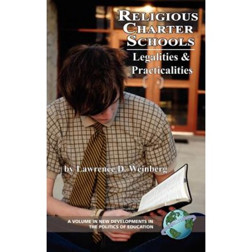 Religious Charter Schools: Legalities and Practicalities (Hc) Hardcover, Information Age Publishing