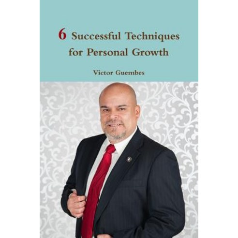 6 Successful Techniques for Personal Growth Paperback, Lulu.com