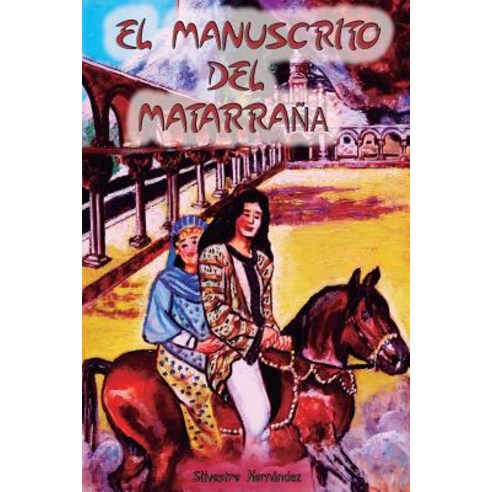 El Manuscrito del Matarrana Paperback, Createspace Independent Publishing Platform