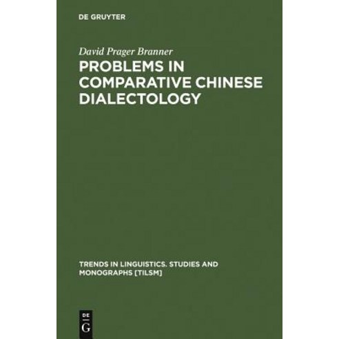 Problems in Comparative Chinese Dialectology Hardcover, Walter de Gruyter